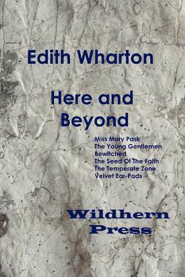 Here and Beyond by Edith Wharton