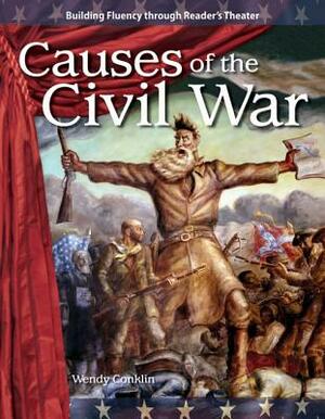 Causes of the Civil War by Wendy Conklin