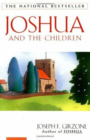 Joshua and the Children by Joseph F. Girzone