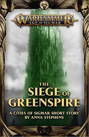 The Siege of Greenspire by Anna Stephens