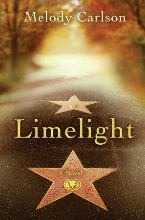 Limelight by Melody Carlson