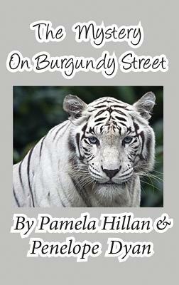 The Mystery on Burgundy Street by Pamela Hillan, Penelope Dyan