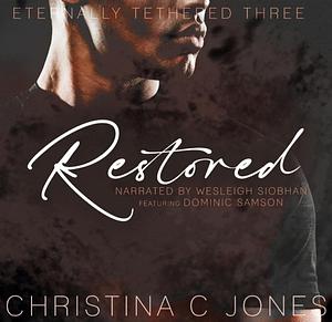 Restored by Christina C. Jones