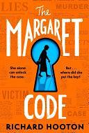 The Margaret Code: Meet the unforgettable detective duo in this compulsive and charming debut crime novel by Richard Hooton