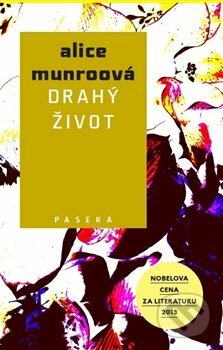 Drahý život by Alice Munro