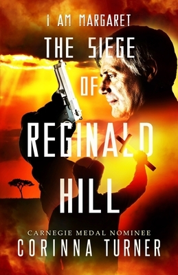 The Siege of Reginald Hill by Corinna Turner