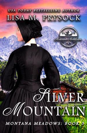 Silver Mountain, by Lisa M. Prysock, Lisa M. Prysock