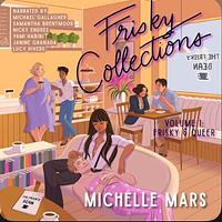 Frisky Collections Volume 1: Frisky & Queer by Michelle Mars