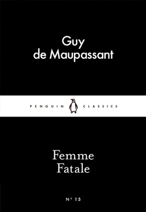 Femme Fatale by Guy de Maupassant