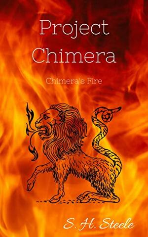 Chimera's Fire by S.H. Steele