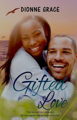 Gifted Love by Dionne Grace