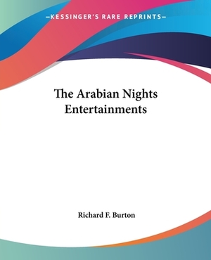 The Arabian Nights Entertainments by Anonymous