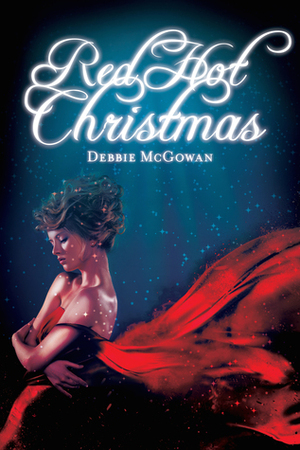 Red Hot Christmas by Debbie McGowan
