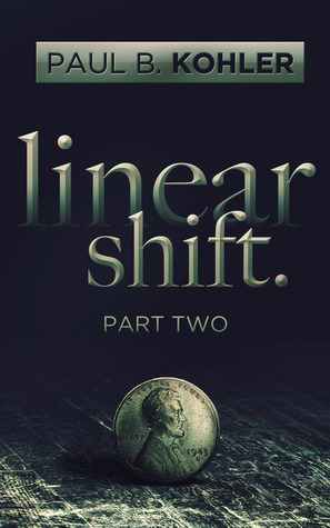Linear Shift, Part 2 by Paul B. Kohler