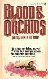 Blood and Orchids by Norman Katkov