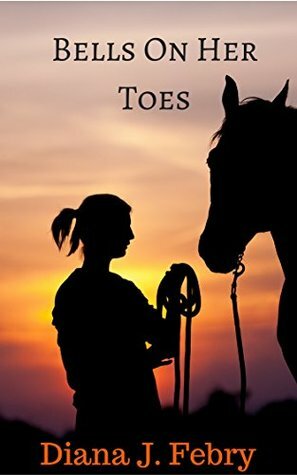 Bells on her Toes by Diana J. Febry