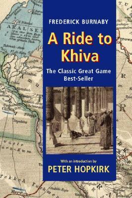 A Ride to Khiva by Frederick Burnaby