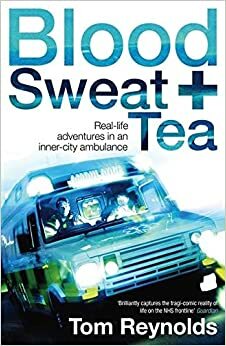 Blood Sweat and Tea by Tom Reynolds