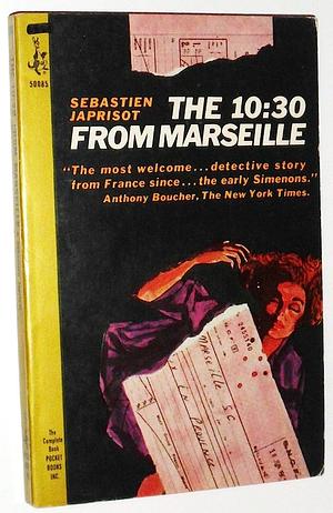 The 10:30 From Marseille by Sébastien Japrisot