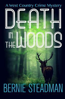 Death in the Woods by Bernie Steadman