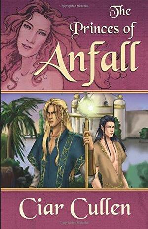 The Princes of Anfall by Ciar Cullen