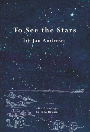 To See the Stars by Jan Andrews, Tara Tidwell Bryan