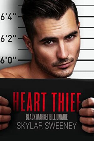 Heart Thief ( Black Market Billionaire #1) by Skylar Sweeney