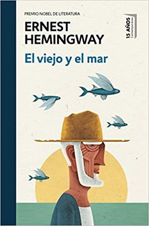 VIEJO Y EL MAR, EL by Ernest Hemingway