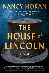 The House of Lincoln by Nancy Horan