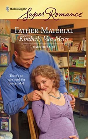 Father Material by Kimberly Van Meter