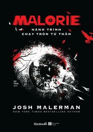 Malorie – Hành Trình Chạy Trốn Tử Thần by Josh Malerman