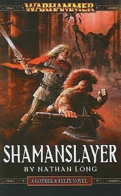 Shamanslayer by Nathan Long