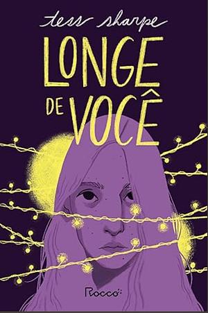 Longe de você by Tess Sharpe