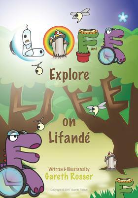 Lifande: Explore Life on Lifandé by Gareth Rosser