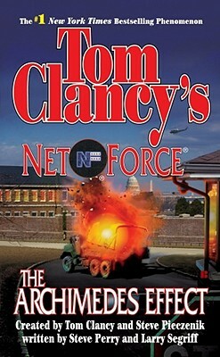 Tom Clancy's Net Force: The Archimedes Effect by Steve Perry