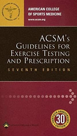 ACSM's Guidelines for Exercise Testing and Prescription by American College of Sports Medicine