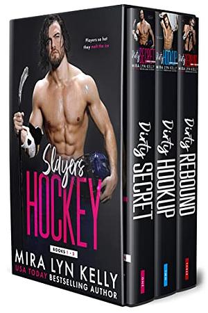 Slayers Hockey : Books 1-3 by Mira Lyn Kelly