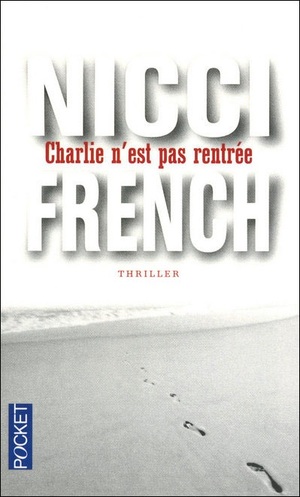 Charlie n'est pas rentrée by Nicci French