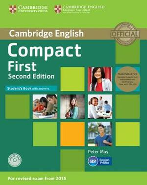 Compact First Student's Book Pack (Student's Book with Answers and Class Audio Cds(2)) [With CDROM] by Peter May