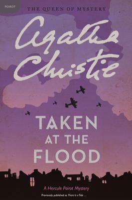 Taken at the Flood by Agatha Christie