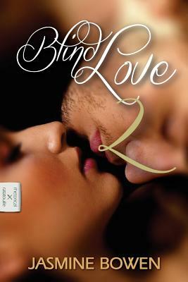 Blind Love 2 by Jasmine Bowen