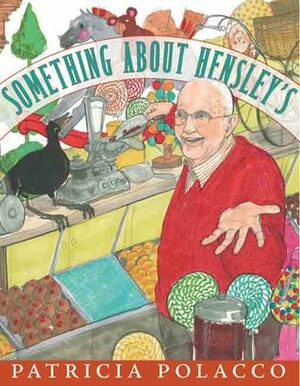 Something about Hensley's by Patricia Polacco