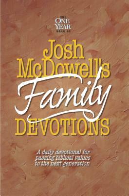 The One Year Book of Josh McDowell's Family Devotions by Josh D. McDowell, Bob Hostetler