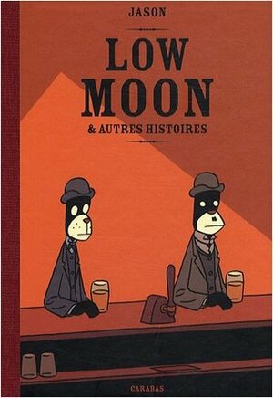 Low Moon: Et Autres Histoires by Jason, Hubert