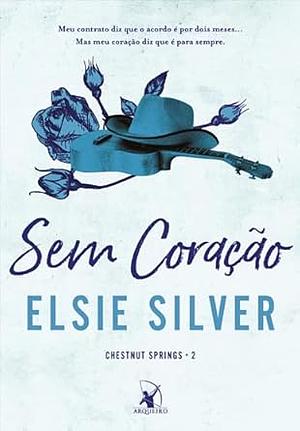 Sem Coração  by Elsie Silver