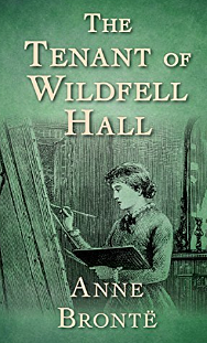 The Tenant of Wildfell Hall by Anne Brontë