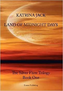 Land of Midnight Days by Katrina Jack