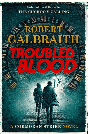 Troubled Blood by Robert Galbraith