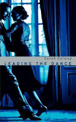 Leading the Dance by Sarah Salway