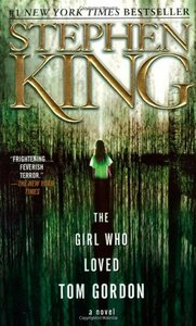 The Girl Who Loved Tom Gordon by Stephen King